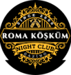Roma Köşküm Gazinosu'na Hoşgeldiniz!